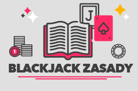 Blackjack Zasady – Kilka słów wstępu